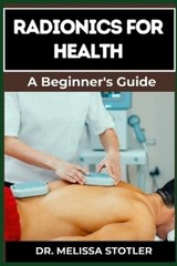 Melissa Stotler Radionics for Health (Paperback)