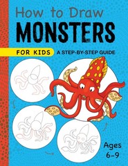 How to Draw Monsters for Kids: A Step-by-Step Guide for Kids Ages 6-9 (Drawi…