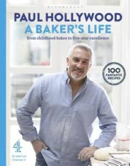 A Baker’s Life: 100 fantastic recipes, from my childhood favourites to fi – GOOD