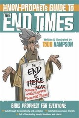 The Non-Prophet’s Guide™ to the End Times: Bible Prophecy for Everyone, Hampson,