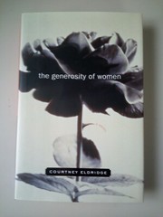 The Generosity Of Women A Novel By Courtney Eldridge 2009