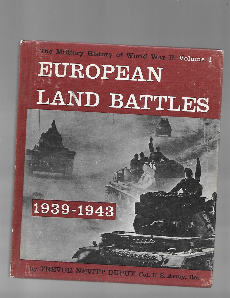 The Military History of WWII vol. 1: European Land Battles 1939-1943