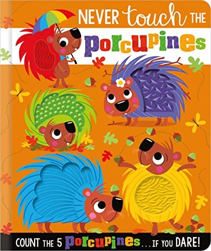 Never Touch the Porcupines by Greening, Rosie