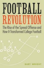 Football Revolution: The Rise of the Spread Offense and How It Transforme – GOOD