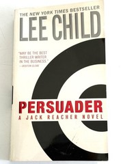 Jack Reacher Ser.: Persuader : A Jack Reacher Novel by Lee Child (2009, Mass…