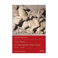 Osprey Essential Histories Wars of Alexander the Great – 336-323 BC NM