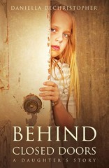 Behind Closed Doors: A Daughter’s Story