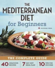 Mediterranean Diet for Beginners: The Complete Guide – 40 Delicious – VERY GOOD