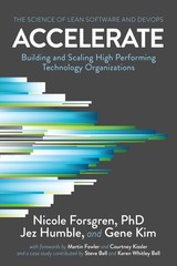 Accelerate: The Science of Lean Software and DevOps: Building and Scaling Hi…