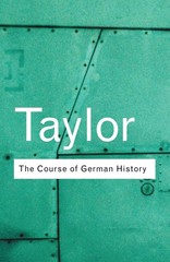The Course of German History: A Survey of the Development of German History …
