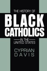 The History of Black Catholics in the United States, Davis, Cyprian, Very Good B