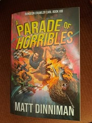 A Parade Of Horribles Matt Dinniman POD Trade Paperback Dungeon Crawler Carl 8