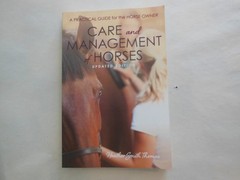 Care and Management of Horses : Care and Management of Horses by Heather…
