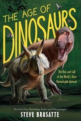 Steve Brusatte The Age of Dinosaurs: The Rise and Fall of the World’ (Paperback)
