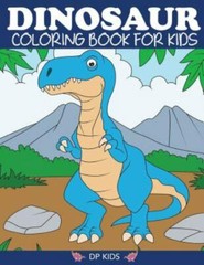 Dinosaur Coloring Book for Kids: Fantastic Dinosaur Coloring Book for Boys, G…
