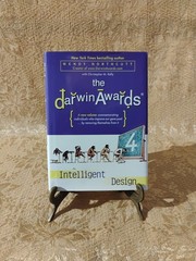 The Darwin Awards 4: Intelligent Design by Wendy Northcutt ~ 2006 Hardcover Book