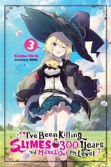Kisetsu Morita I’ve Been Killing Slimes for 300 Years and Maxed Out (Paperback)