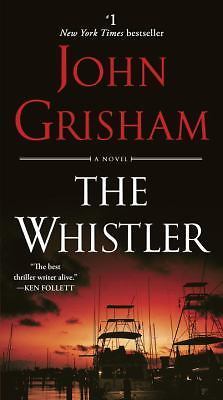 The Whistler: A Novel – Paperback By Grisham, John