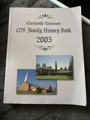 Clarksville- Tennessee LDS Family History Book 2005 Paperback