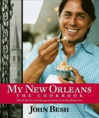 My New Orleans: The Cookbook (John Besh) – Hardcover By Besh, John – VERY GOOD