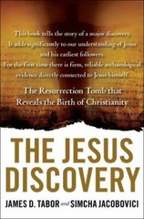 The Jesus Discovery: The Resurrection Tomb that Reveals the Birth of Christiani