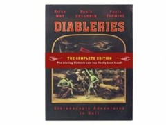 Diableries: The Complete Edition: Stereoscopic Adventures in Hell by Brian May