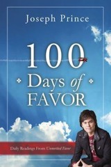 100 Days of Favor: Daily Readings From Unm- Joseph Prince, 1616384492, paperback