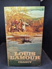 Chancy: Louis L’Amour. New Bantam Edition 13th Printing 1980